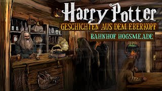 Geschichten aus dem Eberkopf  Bahnhof Hogsmeade ein Abenteuer beginnt [upl. by Brandy920]