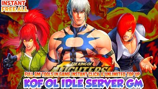 KOF OL IDLE SERVER GM  FULL GM TOOLS IN GAME amp UNLIMITED RECHARGE [upl. by Raveaux713]