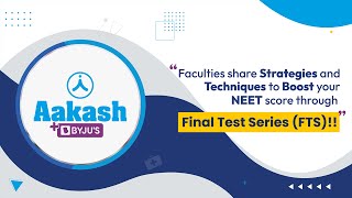 Strategies and Techniques to Boost your NEET Score through Final Test Series FTS  Aakash BYJUS [upl. by Yetsirhc535]