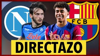 🔥NAPOLES VS FC BARCELONA en VIVO  NÁPOLES VS BARÇA en DIRECTO  ¡A POR LOS CUARTOS [upl. by Mellar]