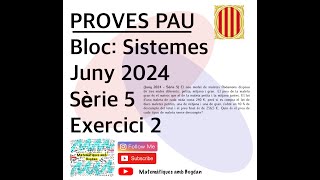 Selectivitat Matemàtiques CCSS Juny 2024 Sèrie 5  Exercici 2 [upl. by Namharludba]