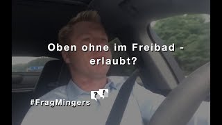 Ins Freibad oben ohne  ist das erlaubt FragMingers [upl. by Gwenni942]