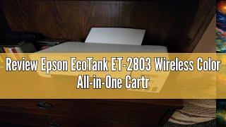 Review Epson EcoTank ET2803 Wireless Color AllinOne CartridgeFree Supertank Printer with Scan C [upl. by Roselyn]