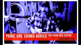 More advice on one chord tunes for cigar box guitar [upl. by Rolyak]