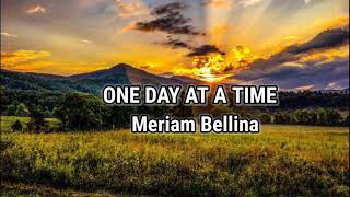 one Day at time meriam Bellina with Lyrics [upl. by Gnilyam]