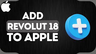 How To Add Revolut 18 to Apple Pay  Working Method 2024 [upl. by Mcclimans564]