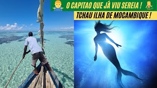 ATÉ LOGO ILHA DE MOCAMBIQUE  O CAPITAO QUE JÁ VIU SEREIA [upl. by Reedy]