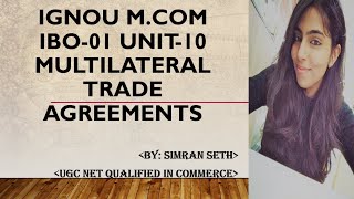 IBO01  MULTILATERAL TRADE AGREEMENTS  UNIT10  IGNOU  MCOM [upl. by Okiram726]