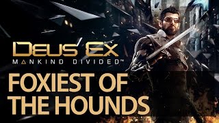 Deus Ex Mankind Divided  Foxiest of the Hounds Achievement  Foxiest of the Hounds Trophy [upl. by Annadiane967]