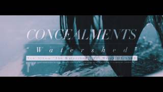 Concealments  Watershed OFFICIAL AUDIO STREAM [upl. by Reneta]