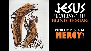 Jesus Grants Mercy To The Blind Man What Does That Mean [upl. by Warila776]