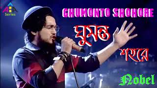 Ghumonto Shohore By Nobel।। ঘুমন্ত শহরে রূপালী রাতে।।LRB।।Ayub Bacchu।।Original Sound।।AHA Series [upl. by Wiener]