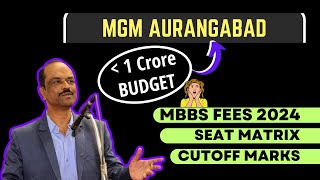 MGM Aurangabad MBBS Fees Explained 2024  Cutoff and Seat Matrix [upl. by Yeliw]