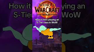 How it feels playing an STier class in WoW worldofwarcraft warcraft thewarwithin warwithin [upl. by Karwan143]