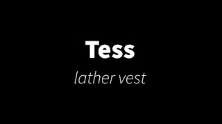 Tess lather vest [upl. by Len231]