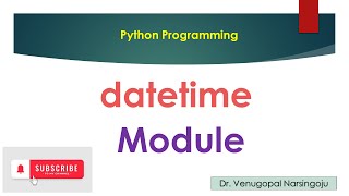 datetime module  Python  Venugopal Narsingoju [upl. by Odlo]