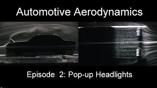 Automotive Aerodynamics Episode 2 Popup Headlights [upl. by Navannod]