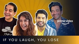 If you laugh you lose ft Shehnaaz Gill Sidharth Shukla Sunil Grover amp Gaurav Gera [upl. by Krusche]