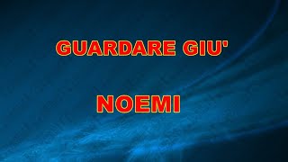 GUARDARE GIU NOEMI demo base KARAOKE [upl. by Litt]