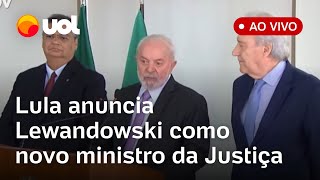 🔴Lewandowski no Ministério da Justiça assista ao anúncio de Lula ao vivo [upl. by Seibold153]