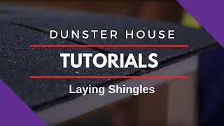 Roof Shingles Installation  How to Lay Shingles Tutorial  Dunster House [upl. by Eesdnyl386]