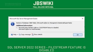 SQL Server 2022 Series  FILESTREAM feature is disabled jbswiki sqlqv7unsqlserver2022 [upl. by Strohben467]