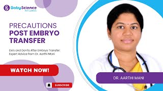 Precautions Post Embryo Transfer  Insights from Dr Aarthi Mani [upl. by Storm]