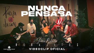 Rebujitos  Nunca pensaba Videoclip Oficial [upl. by Ivets]