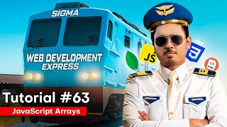 JavaScript Arrays  Sigma Web Development Course  Tutorial 63 [upl. by Nylarak]