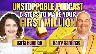 5 Steps To Make Your First Million Daria Rudnick and Harry Sardinas [upl. by Tillfourd]