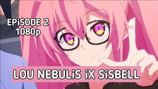 lou nebulis ix sisbell  kimi to boku no saigo no senjo season 2  no sub   raw  episode 2 1080p [upl. by Zachar]