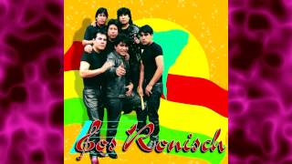 LOS RONISCH  A MIS 16 DISCO [upl. by Sverre]