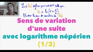 Terminale S Sens de variation dune suite avec logarithme népérien 13 [upl. by Arahd]