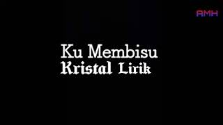 Kristal  Ku Membisu Lirik Video Original Audio [upl. by Yuh]