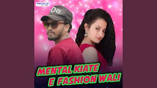 Mental Kiate E Fashion Wali [upl. by Issy]