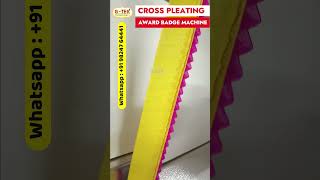 Cross Pleating Machine  Award Badge Machine sewingtechnology [upl. by Dallon]