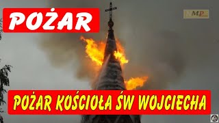 Pożar Kościoła św Wojciecha w Białymstoku przy ul Warszawskiej zawalenie wierzy [upl. by Absalom]