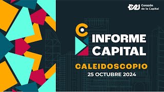 El Caleidoscopio de Informe Capital [upl. by Aniretak12]