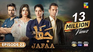 Jafaa  Ep 22 CC  18th Oct 2024  Sponsored By Salai Masterpaints amp Ujooba Beauty Cream  HUM TV [upl. by Jerrol]