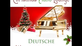 Christmas Piano  Christmas Piano Lounge  Deutsche Weihnachtslieder Christmas Pearls Full A [upl. by Aicatsue]