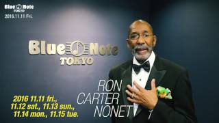 RON CARTER NONET BLUE NOTE TOKYO 2016 1111 fri 1112 sat 1113 sun 1114 mon 1115 tue [upl. by Ainnek]