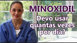 MINOXIDIL  Devo usar quantas vezes por dia [upl. by Netsrijk472]