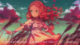 Nightcore InfiNoise  Sunlight Feat Nilka NCS Release [upl. by Oconnor]