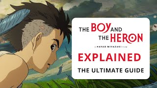 The Boy and The Heron Explained  Decoding Hidden Meaning amp Symbols in Miyazakis Latest Ghibli Film [upl. by Melac436]