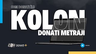 Kolon Donatı Metrajı Nasıl Çıkarılır [upl. by Htyderem]