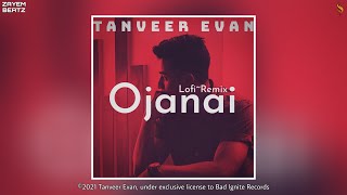 Tanveer Evan  Ojanai Lofi Remix  অজানায়  ZAYEM  Piran Khan [upl. by Janna]