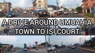 A DRIVE AROUND UMUAHIA TOWN TO ISI COURT umuahia abiastate imostate alexotti aba viral [upl. by Munson973]