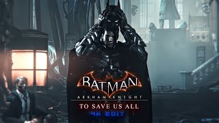 Batman arkham knight edit  4k [upl. by Meda]