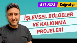 19  AYT COĞRAFYA  İŞLEVSEL BÖLGELER VE KALKINMA PROJELERİ  MEHMET EĞİT 2024 [upl. by Necyrb]