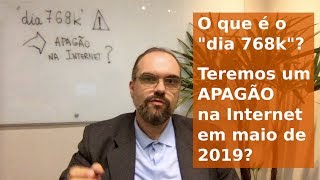 Dia 768k Haverá um apagão na Internet em maio de 2019 [upl. by Riha]